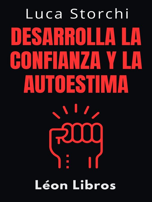 Title details for Desarrolla Confianza Y Autoestima by León Libros - Available